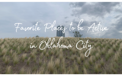 Our Favorite Places to Be Active in OKC